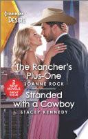 The Rancher's Plus-One & Stranded with a Cowboy
