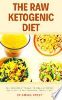 The Raw Ketogenic Diet