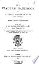 The Reader's Handbook of Allusions, References Plots and Stories with Three Appendices. 4. Ed
