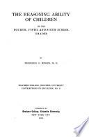 The Reasoning Ability of Children of the Fourth, Fifth and Sixth School Grades