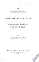 The Reconciliation of Religion and Science