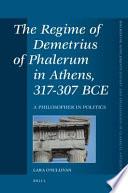 The Regime of Demetrius of Phalerum in Athens, 317-307 BCE