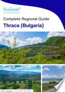 The Regional Travel Guide for Thrace (Bulgaria)