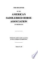 The Register of the American Saddle-Horse Breeders' Association (Incorporated).