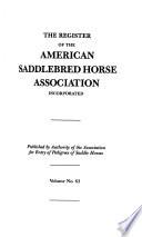 The Register of the American Saddle-Horse Breeders' Association (Incorporated).