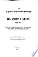 The Registers of Baptisms and Marriages at St. George's Chapel, May Fair
