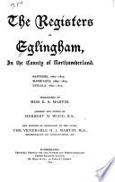 The Registers of Eglingham, in the County of Northumberland