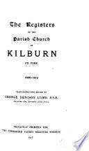 The Registers of the Parish Church of Kilburn, Co. York, 1600-1812