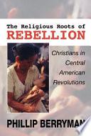 The Religious Roots of Rebellion