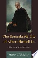 The Remarkable Life of Albert Haskell, Jr.