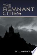 The Remnant Cities