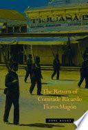 The Return of Comrade Ricardo Flores Magón