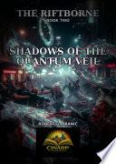 The RIFTBORNE Shadows of the Quantum Veil