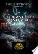 The RIFTBORNE Shadows of the Quantum Veil