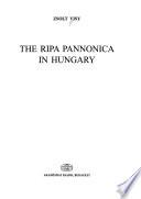 The Ripa Pannonica in Hungary