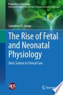 The Rise of Fetal and Neonatal Physiology