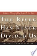 The River Has Never Divided Us