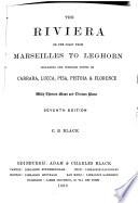The Riviera, Or, The Coast from Marseilles to Leghorn