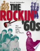 The Rockin' 60s: The People Who Made the Music