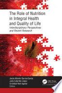 The Role of Nutrition in Integral Health and Quality of Life