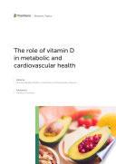 The role of vitamin D in metabolic and cardiovascular health