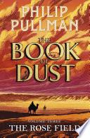 The Rose Field: The Book of Dust Volume Three