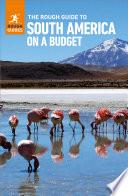The Rough Guide to South America on a Budget: Travel Guide eBook