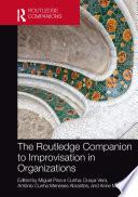 The Routledge Companion to Improvisation in Organizations