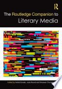 The Routledge Companion to Literary Media
