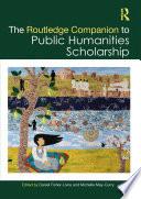 The Routledge Companion to Public Humanities Scholarship