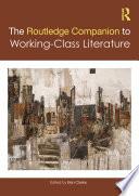 The Routledge Companion to Working-Class Literature