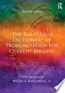 The Routledge Dictionary of Pronunciation for Current English