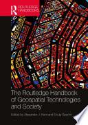 The Routledge Handbook of Geospatial Technologies and Society