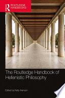The Routledge Handbook of Hellenistic Philosophy