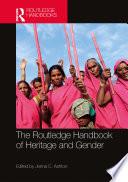 The Routledge Handbook of Heritage and Gender