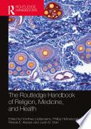The Routledge Handbook of Religion, Medicine, and Health