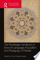The Routledge Handbook of Second Language Acquisition and Pedagogy of Persian