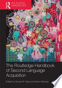 The Routledge Handbook of Second Language Acquisition