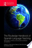 The Routledge Handbook of Spanish Language Teaching