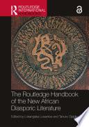 The Routledge Handbook of the New African Diasporic Literature