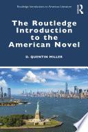 The Routledge Introduction to the American Novel