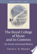 The Royal College of Music and its Contexts