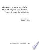 The Royal Treasuries of the Spanish Empire in America: Upper Peru (Bolivia)