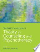 The SAGE Encyclopedia of Theory in Counseling and Psychotherapy