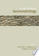 The SAGE Handbook of Geomorphology