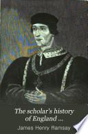 The Scholar's History of England ...