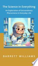 The Science in Everything