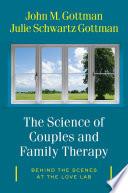 The Science of Couples and Family Therapy