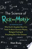 The Science of Rick and Morty