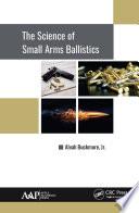 The Science of Small Arms Ballistics